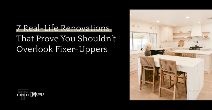 7 Real-Life Renovations That Prove You Shouldn’t Overlook Fixer-Uppers